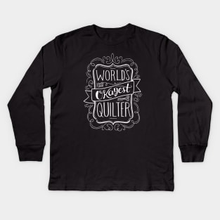 World's Okayest Quilter (White) Kids Long Sleeve T-Shirt